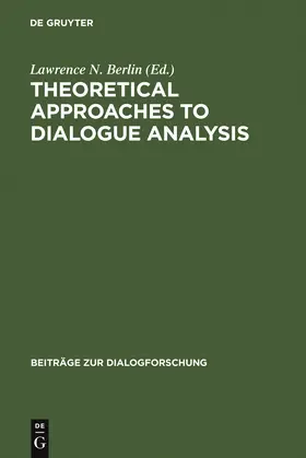 Berlin |  Theoretical Approaches to Dialogue Analysis | Buch |  Sack Fachmedien