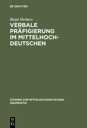 Herbers |  Verbale Präfigierung im Mittelhochdeutschen | Buch |  Sack Fachmedien