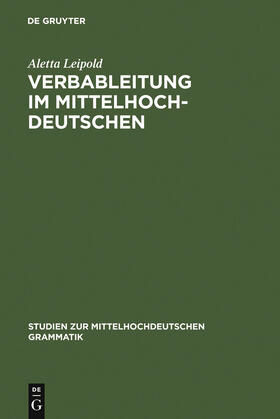 Leipold |  Verbableitung im Mittelhochdeutschen | Buch |  Sack Fachmedien