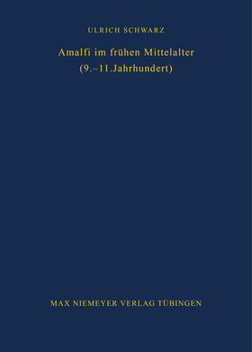 Schwarz |  Amalfi im frühen Mittelalter (9.-11. Jahrhundert) | Buch |  Sack Fachmedien