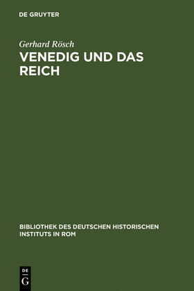 Rösch |  Venedig und das Reich | Buch |  Sack Fachmedien