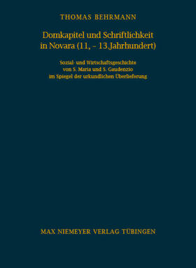 Behrmann | Domkapitel und Schriftlichkeit in Novara (11.-13. Jahrhundert) | Buch | 978-3-484-82077-7 | sack.de