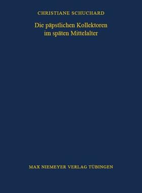 Schuchard |  Die päpstlichen Kollektoren im späten Mittelalter | Buch |  Sack Fachmedien