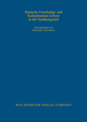 Matheus | Deutsche Forschungs- und Kulturinstitute in Rom in der Nachkriegszeit | Buch | 978-3-484-82112-5 | sack.de