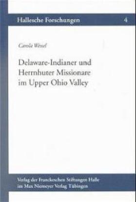 Wessel |  Delaware-Indianer und Herrnhuter Missionare im Upper Ohio Valley, 1772-1781 | Buch |  Sack Fachmedien