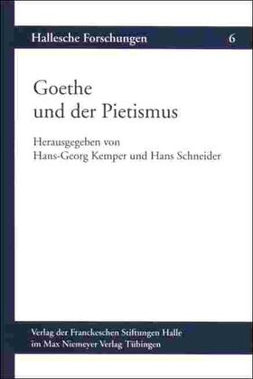 Kemper / Schneider |  Goethe und der Pietismus | Buch |  Sack Fachmedien
