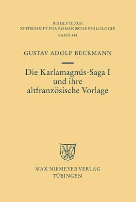 Beckmann | Die Karlamagnús-Saga I und ihre altfranzösische Vorlage | E-Book | sack.de