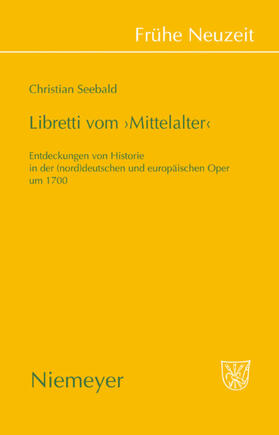 Seebald |  Libretti vom 'Mittelalter' | eBook | Sack Fachmedien