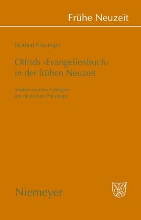 Kössinger |  Otfrids 'Evangelienbuch' in der Frühen Neuzeit | eBook | Sack Fachmedien
