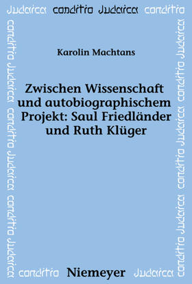 Machtans |  Zwischen Wissenschaft und autobiographischem Projekt: Saul Friedländer und Ruth Klüger | eBook | Sack Fachmedien