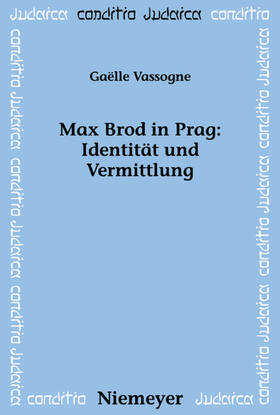 Vassogne |  Max Brod in Prag: Identität und Vermittlung | eBook | Sack Fachmedien