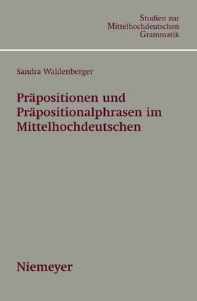 Waldenberger |  Präpositionen und Präpositionalphrasen im Mittelhochdeutschen | eBook | Sack Fachmedien