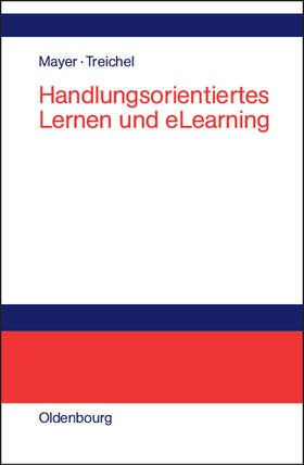 Treichel / Mayer |  Handlungsorientiertes Lernen und eLearning | Buch |  Sack Fachmedien