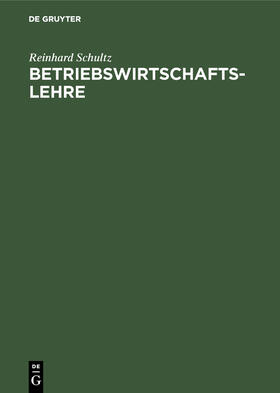 Schultz |  Betriebswirtschaftslehre | Buch |  Sack Fachmedien