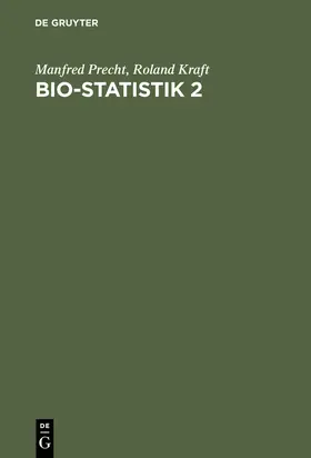 Kraft / Precht |  Bio-Statistik 2 | Buch |  Sack Fachmedien