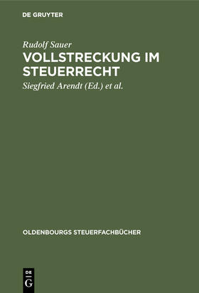 Sauer / Hampel / Arendt | Vollstreckung im Steuerrecht | Buch | 978-3-486-22472-6 | sack.de