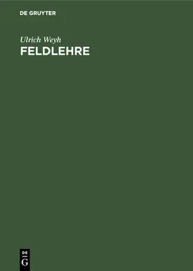 Weyh |  Feldlehre | Buch |  Sack Fachmedien