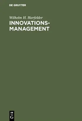 Bierfelder | Innovationsmanagement | Buch | 978-3-486-22854-0 | sack.de