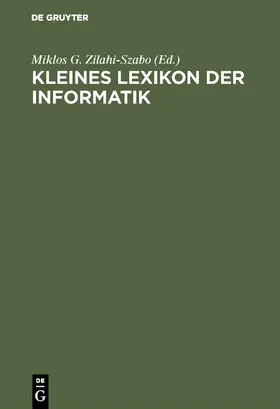 Zilahi-Szabo |  Kleines Lexikon der Informatik | Buch |  Sack Fachmedien