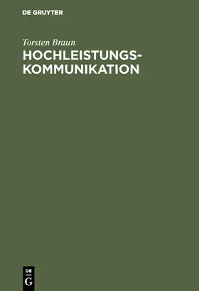 Braun |  Hochleistungskommunikation | Buch |  Sack Fachmedien