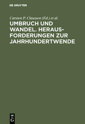 Claussen / Kraus / Hahn |  Umbruch und Wandel. Herausforderungen zur Jahrhundertwende | Buch |  Sack Fachmedien