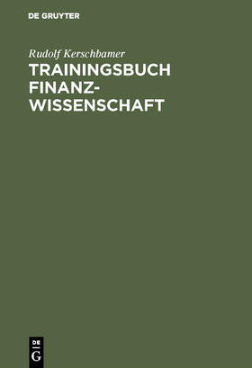 Kerschbamer |  Trainingsbuch Finanzwissenschaft | Buch |  Sack Fachmedien