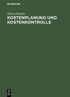 Pentzek |  Kostenplanung und Kostenkontrolle | Buch |  Sack Fachmedien