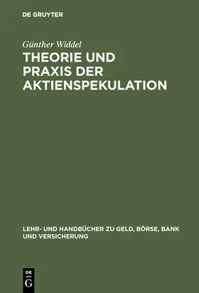 Widdel |  Theorie und Praxis der Aktienspekulation | Buch |  Sack Fachmedien