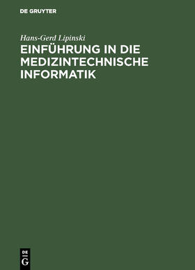 Lipinski |  Einführung in die medizintechnische Informatik | Buch |  Sack Fachmedien