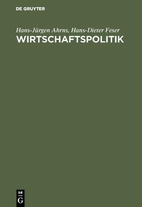 Feser / Ahrns |  Wirtschaftspolitik | Buch |  Sack Fachmedien