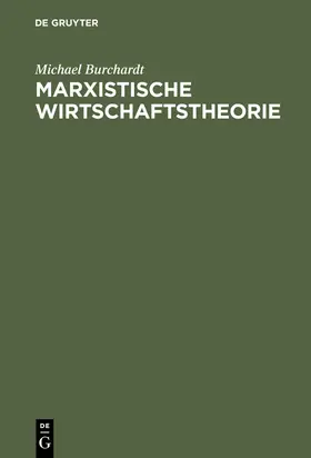 Burchardt |  Marxistische Wirtschaftstheorie | Buch |  Sack Fachmedien