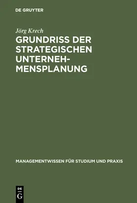 Krech |  Grundriß der strategischen Unternehmensplanung | Buch |  Sack Fachmedien