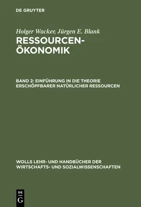 Blank / Wacker |  Einführung in die Theorie erschöpfbarer natürlicher Ressourcen | Buch |  Sack Fachmedien