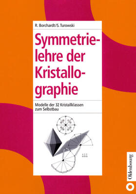 Turowski / Borchardt |  Symmetrielehre der Kristallographie | Buch |  Sack Fachmedien