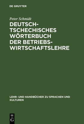 Schmidt |  Deutsch-tschechisches Wörterbuch der Betriebswirtschaftslehre | Buch |  Sack Fachmedien