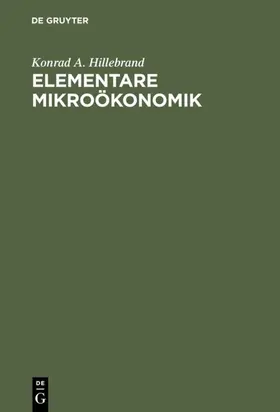 Hillebrand |  Elementare Mikroökonomik | Buch |  Sack Fachmedien