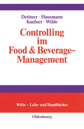 Dettmer / Wilde / Hausmann |  Controlling im Food & Beverage-Management | Buch |  Sack Fachmedien