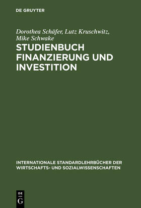 Schäfer / Schwake / Kruschwitz |  Studienbuch Finanzierung und Investition | Buch |  Sack Fachmedien