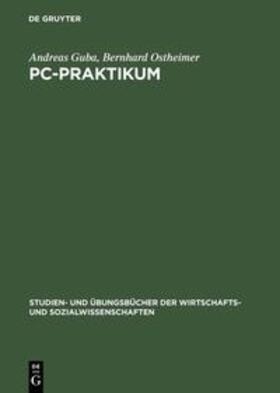 Ostheimer / Guba |  PC-Praktikum | Buch |  Sack Fachmedien