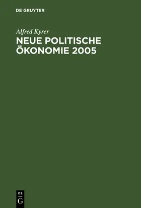 Kyrer |  Neue Politische Ökonomie 2005 | Buch |  Sack Fachmedien