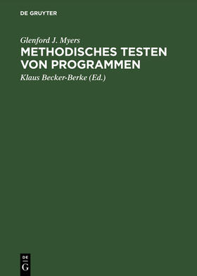 Myers / Becker-Berke |  Methodisches Testen von Programmen | Buch |  Sack Fachmedien