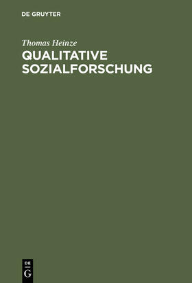 Heinze |  Qualitative Sozialforschung | Buch |  Sack Fachmedien