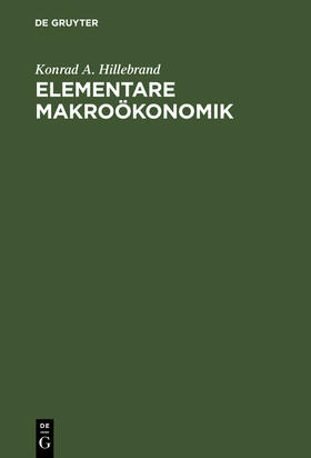 Hillebrand |  Elementare Makroökonomik | Buch |  Sack Fachmedien