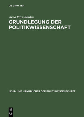 Waschkuhn |  Grundlegung der Politikwissenschaft | Buch |  Sack Fachmedien