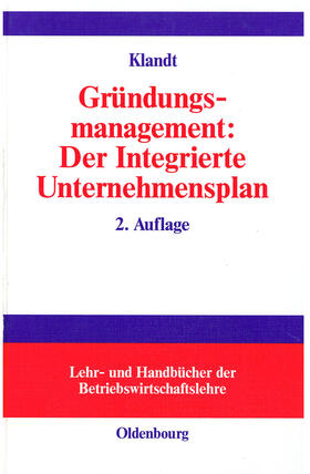 Klandt |  Gründungsmanagement: Der Integrierte Unternehmensplan | Buch |  Sack Fachmedien