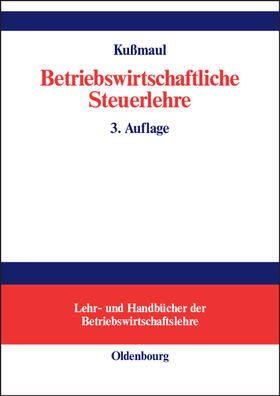 Kußmaul |  Betriebswirtschaftliche Steuerlehre | Buch |  Sack Fachmedien