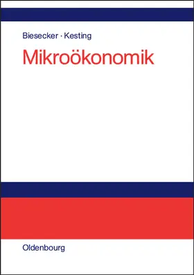 Kesting / Biesecker |  Mikroökonomik | Buch |  Sack Fachmedien