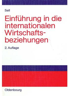 Sell |  Einführung in die internationalen Wirtschaftsbeziehungen | Buch |  Sack Fachmedien