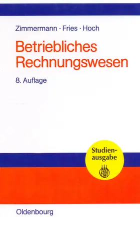 Zimmermann / Hoch / Fries |  Betriebliches Rechnungswesen | Buch |  Sack Fachmedien