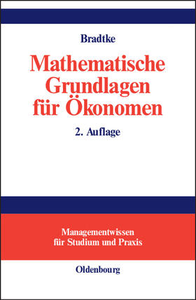 Bradtke |  Mathematische Grundlagen für Ökonomen | Buch |  Sack Fachmedien
